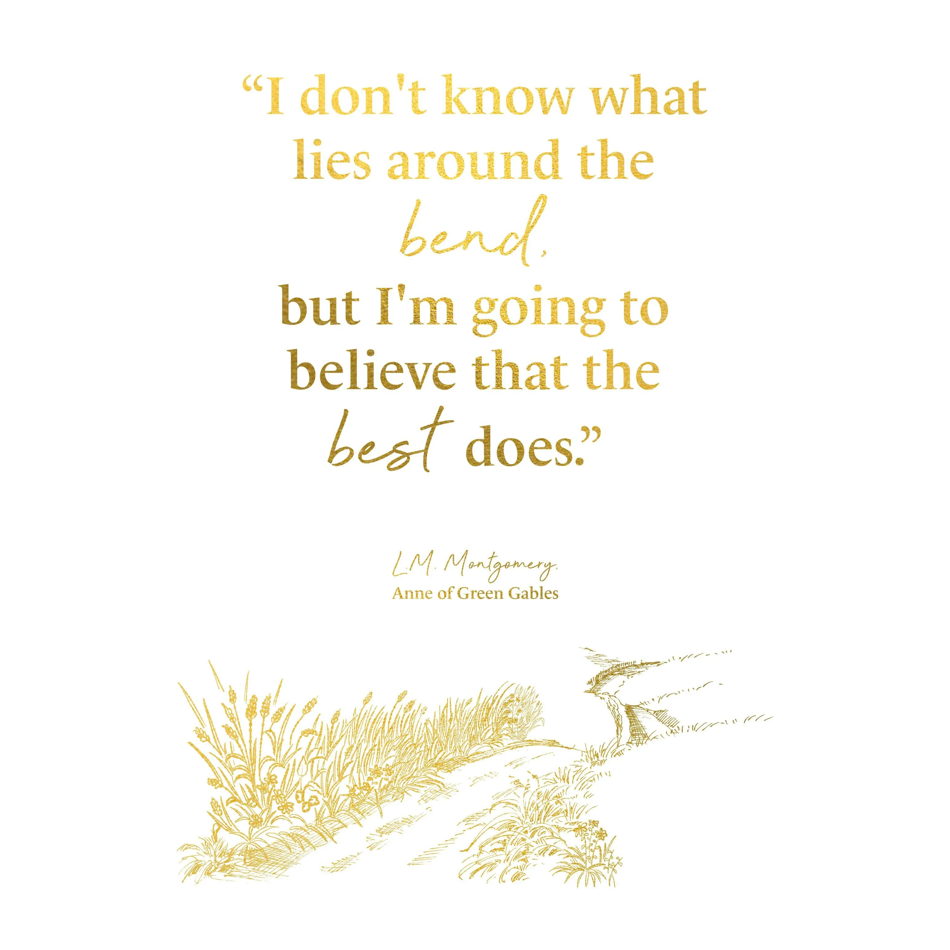 "Around The Bend" Quote Print On Heavy Weight Paper